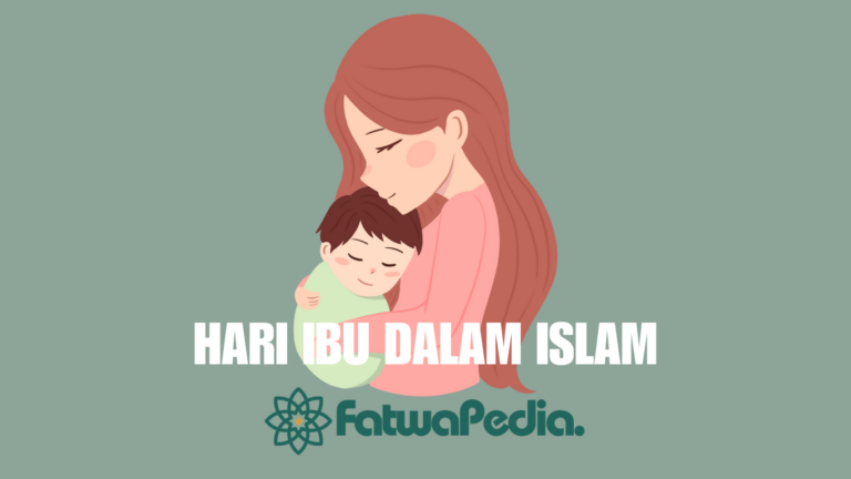 Hukum Mengucapkan Hari Ibu Dalam Islam Di Perbolehkan Atau Tidak ...