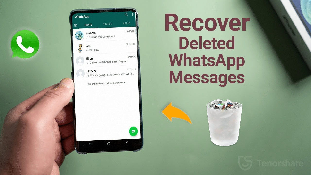 A hand holding a phone with WhatsApp opened showing a list of chats with a message saying 'Recover Deleted WhatsApp Messages' below it.