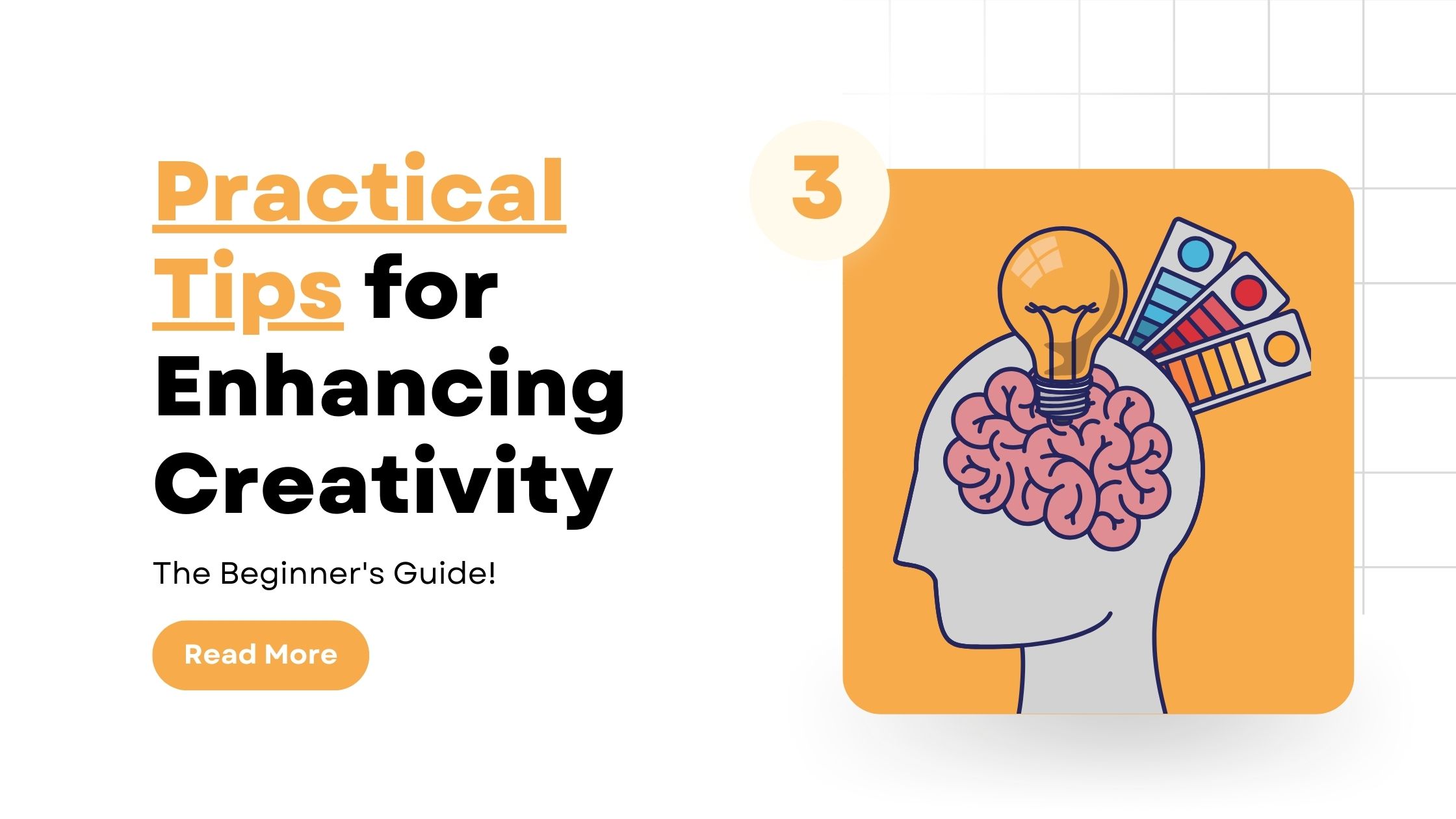 The image shows the text "Practical Tips for Enhancing Creativity. The Beginner's Guide" with a light bulb and color swatches on top of a person's head.