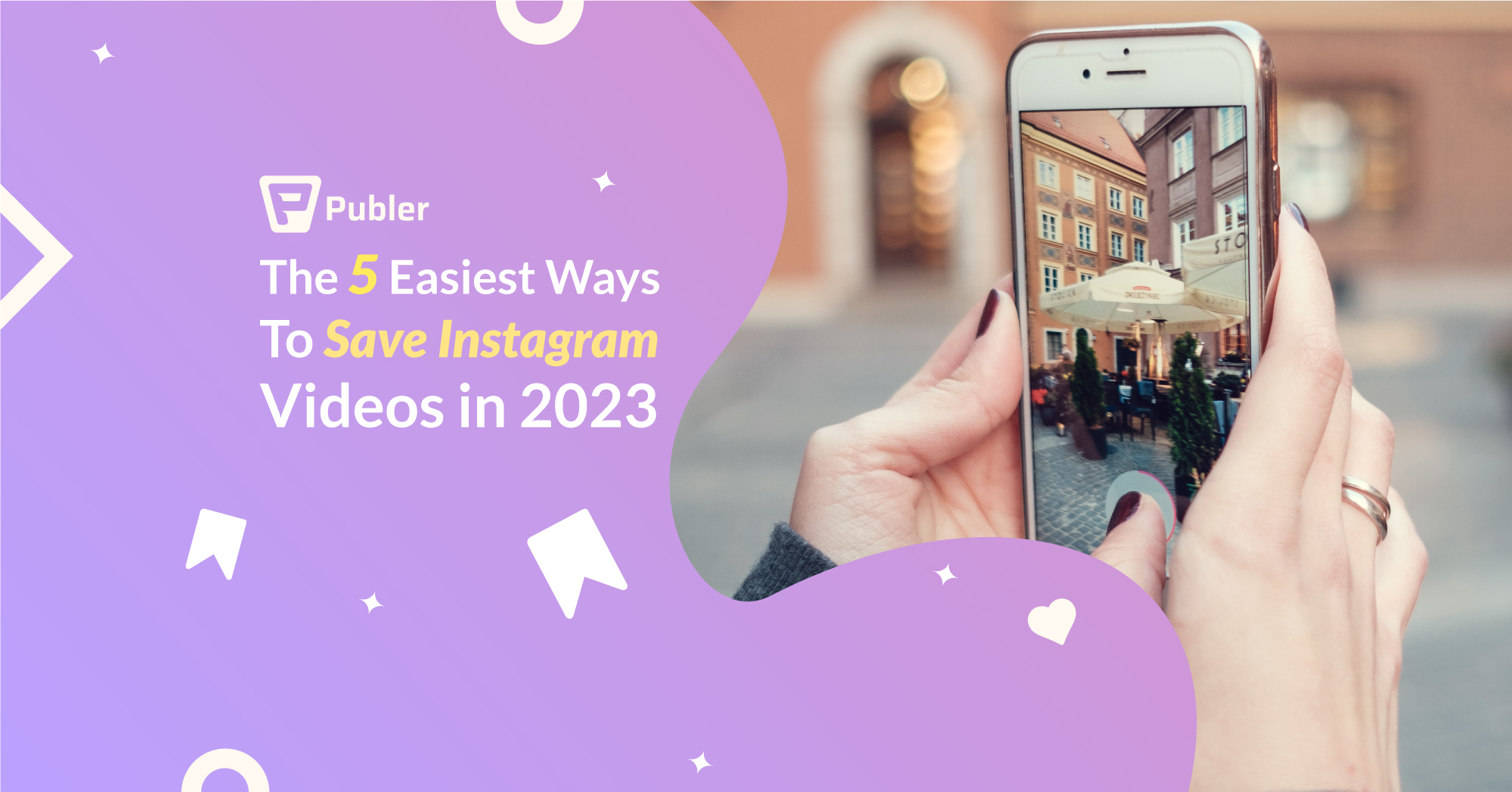 A person is holding a phone and the screen shows an Instagram video. The image is overlaid with text that reads: "The 5 easiest ways to save Instagram videos in 2023".