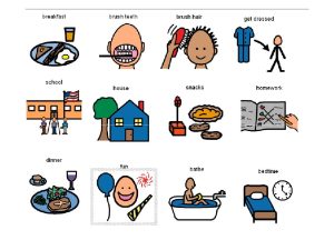 Boardmaker picture symbols depicting a daily routine for special needs children.