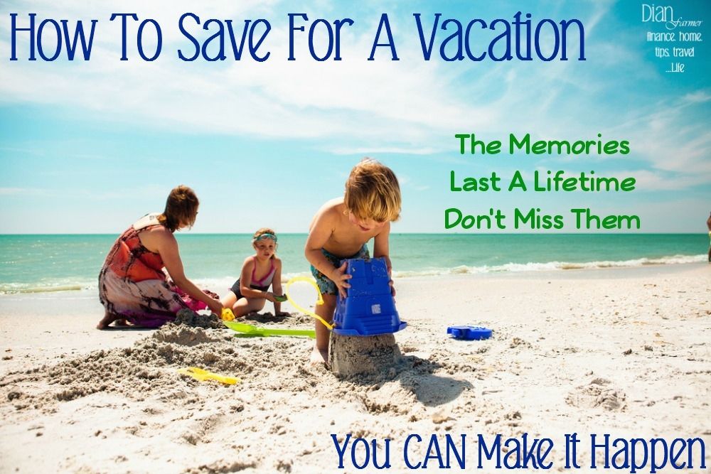 Tips for saving money for a vacation so you don't miss out on making lasting memories with your family.