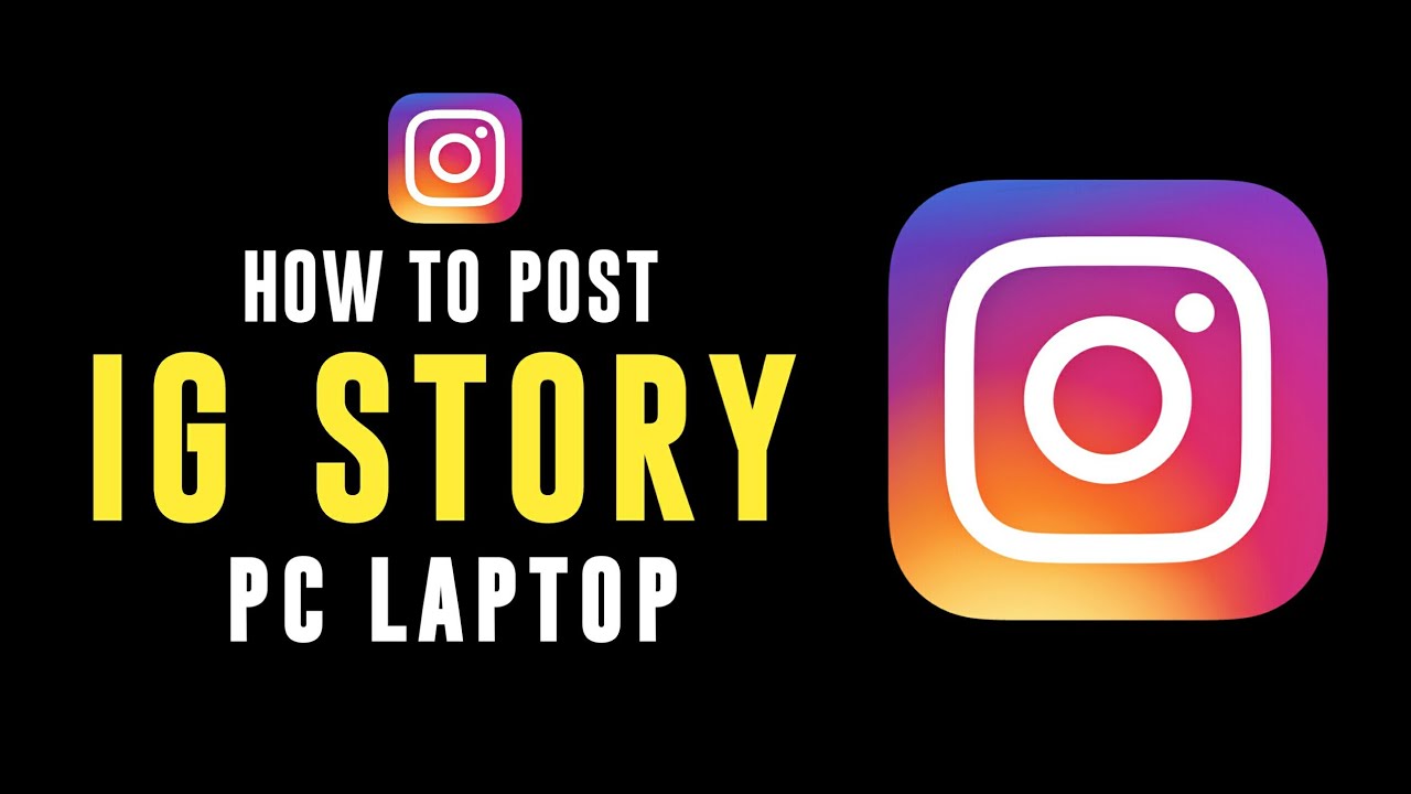 The image is showing how to post Instagram story on a laptop.