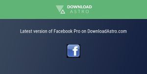 Download the latest version of Facebook Pro and enjoy its many features and benefits.